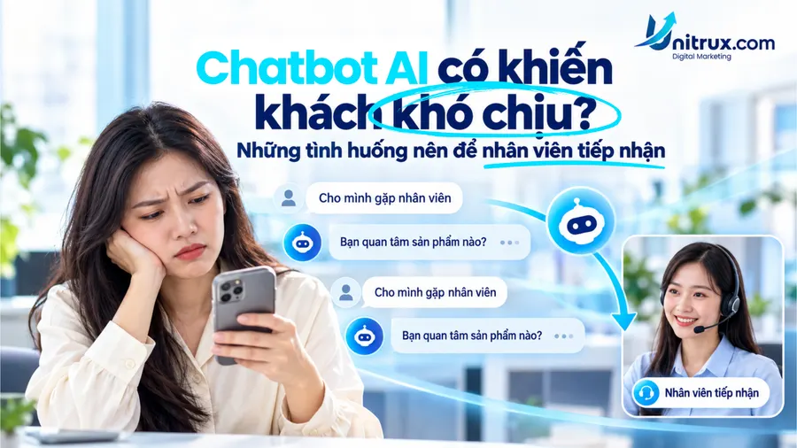 Chatbot AI có khiến khách khó chịu? Những tình huống nên để nhân viên tiếp nhận