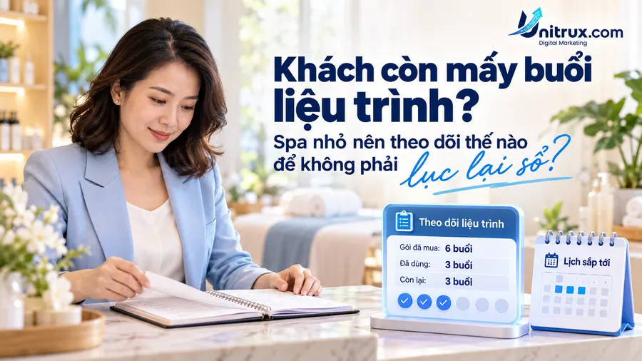 Khách còn mấy buổi liệu trình? Spa nhỏ nên theo dõi thế nào để không phải lục lại sổ?