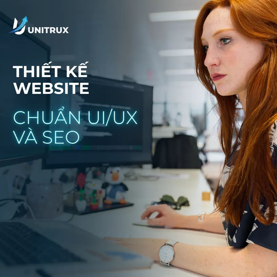 Dịch vụ thiết kế website chuẩn UI/UX và SEO: Đẹp, dễ dùng và tạo khách hàng