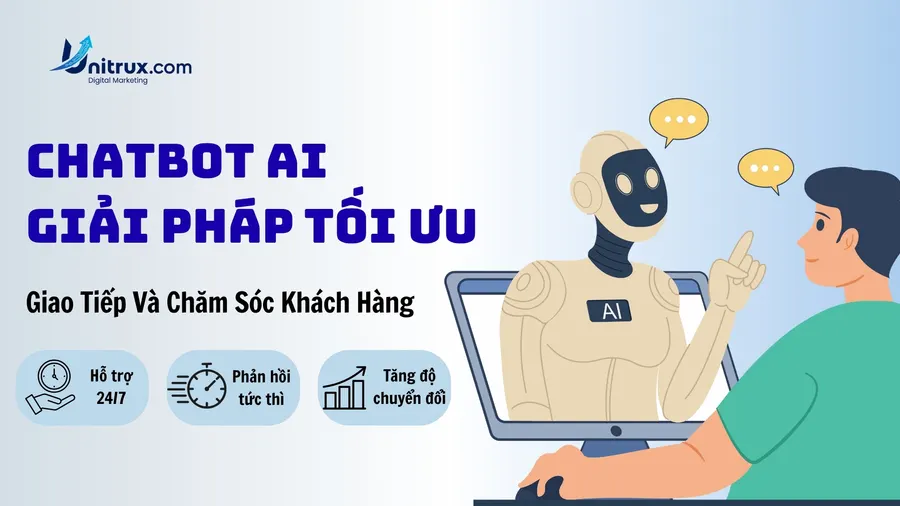 Chatbot AI Giải Pháp Tối Ưu Giao Tiếp Và Chăm Sóc Khách Hàng