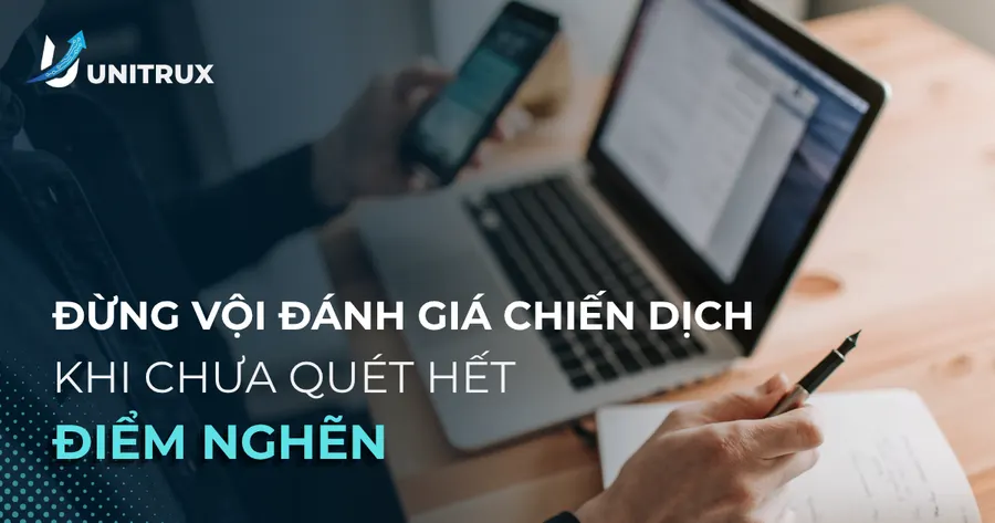 Đừng Đo Lường Chiến Dịch Nữa, Nếu Chưa Biết Bộ Quy Tắc 'Quét Lỗi' Này